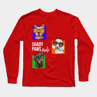 Shady Paws Rule Dog Long Sleeve T-Shirt